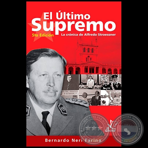 'EL ÚLTIMO SUPREMO - 5ta. Edición - Autor: BERNARDO NERI FARINA - Año 2019